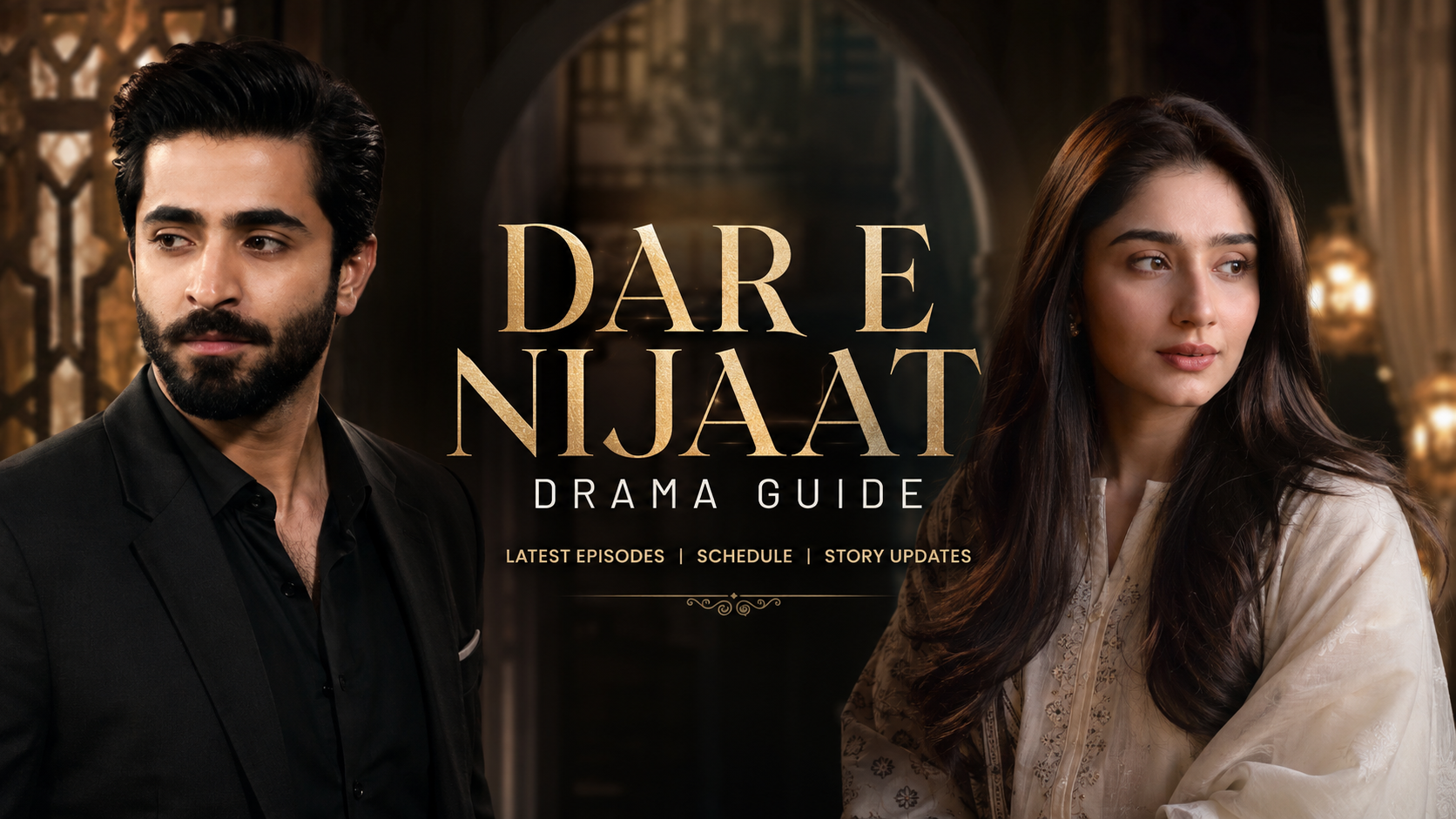 Dar e Nijaat Episode 7 recap and episode guide